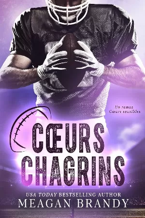 Meagan Brandy - Coeurs sensibles, Tome 2 : Coeurs chagrins